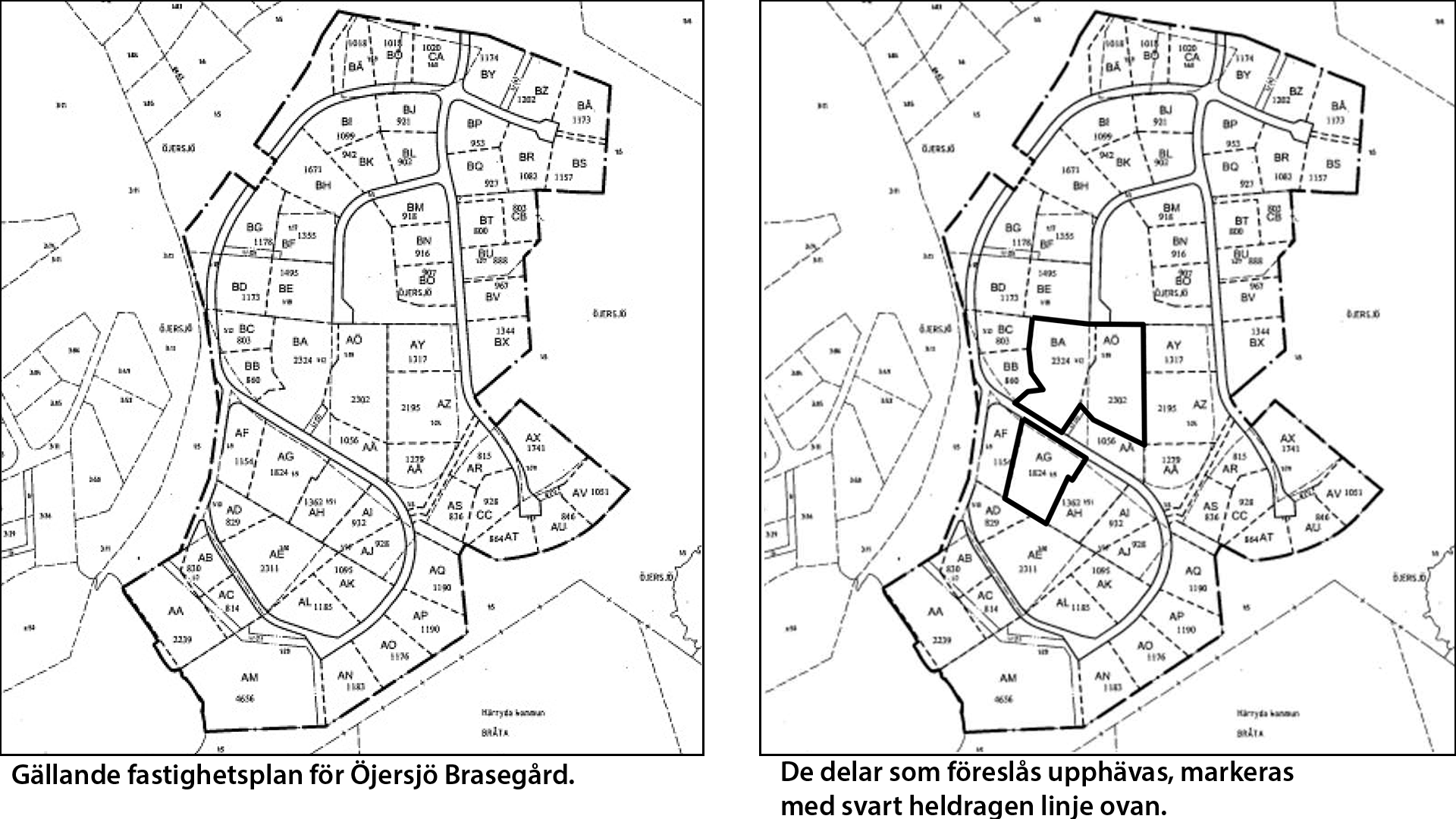 Bilden till vänster visar gällande fastighetsplan för Öjersjö Brasegård, Till höger visas fastighetsplanen med de delar som föreslås upphävas genom ändringen av detaljplanen med svart heldragen linje.